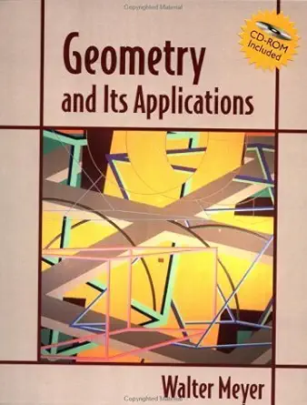 geometry and its applications 1st edition walter a meyer 0124932703, 978-0124932708