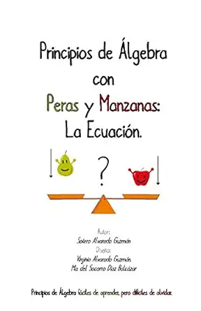 principios de a lgebra con peras y manzanas la ecuacia n principios de a lgebra fa ciles de aprender pero
