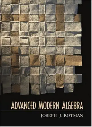 advanced modern algebra 1st edition joseph j rotman 0130878685, 978-0130878687