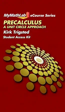 mylab math for trigsted precalculus a unit circle approach access card 1st edition kirk trigsted 0131992635,