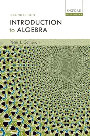 introduction to algebra 1st edition peter j cameron 0198569130, 978-0198569138