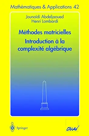 mathodes matricielles introduction a la complexita algabrique matiques et applications 42 1st edition