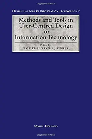 methods and tools in user centered design for information technology 1st edition margaret galer ,susan harker