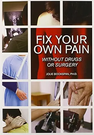 fix your own pain without drugs or surgery 1st edition jolie bookspan 1585189847, 978-1585189847