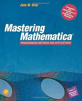 mastering mathematica programming methods and applications/book and disk 1st edition john gray 0122960408,