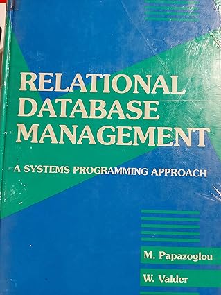 relational database management a systems programming approach 1st edition m papazoglou ,w valder 0137718667,