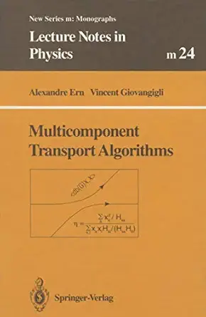 multicomponent transport algorithms 1st edition vincent giovangigli alexandre ern 3540583092, 978-3540583097