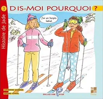 dis moi pourquoi jai un herpa s labial 1st edition ga c rard athias ,catherine saussine 2951846355,