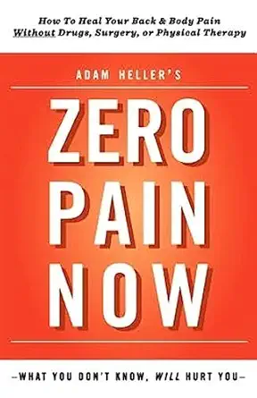 adam hellers zero pain now 1st edition adam b heller 0983910715, 978-0983910718