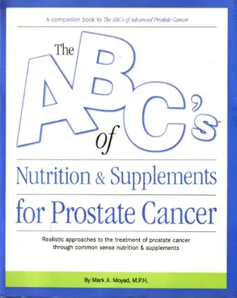 the abcs of nutrition and supplements for prostate cancer 1st edition mark a moyad 1886947694, 978-1886947696