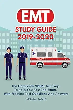 emt study guide 2019 2020 the complete nremt test prep to help you pass the exam with practice test questions