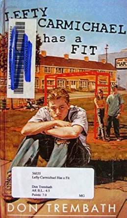 lefty carmichael has a fit 1st edition don trembath 1551431661, 978-1551431666
