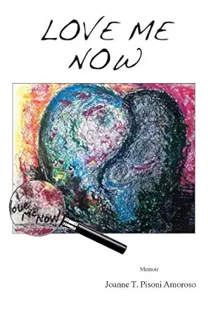 love me now 1st edition joanne t amoroso 1732412502, 978-1732412507