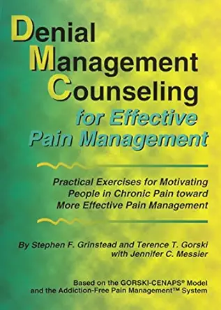 denial management counseling for effective pain management 1st edition stephen f grinstead,terence t