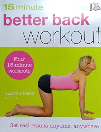 15 minute better back workout 1st edition suzanne martin 0756628563, 978-0756628567