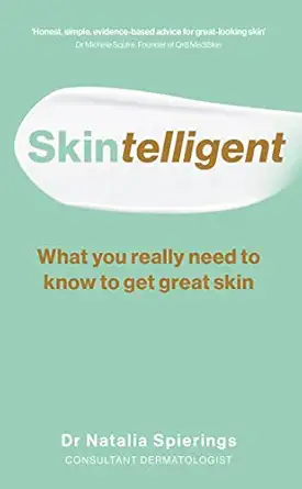 skintelligent what you really need to know to get great skin 1st edition dr natalia spierings 172827964x,