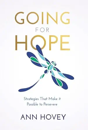 going for hope strategies that make it possible to persevere 1st edition ann hovey 1636803997, 978-1636803999