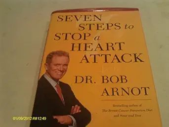 seven steps to stop a heart attack 1st edition dr bob arnot 0743225570, 978-0743225571