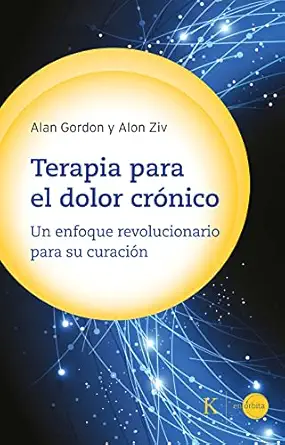 terapia para el dolor cra nico un enfoque revolucionario para su curacia n 1st edition alon ziv ,alan gordon