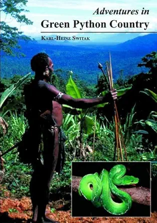 adventures in green python country 1st edition karl heinz switak 3937285822, 978-3937285825
