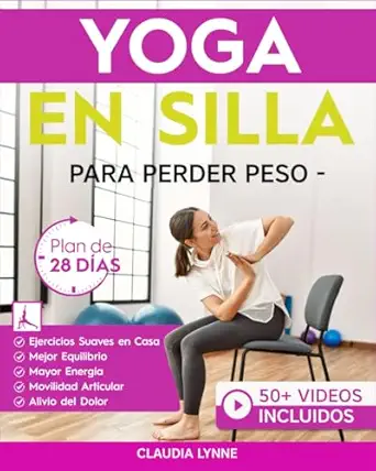yoga en silla para perder peso plan de 28 da as para principiantes ejercicios en casa movimientos