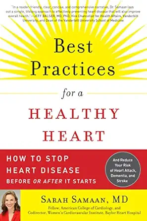 best practices for a healthy heart how to stop heart disease before or after it starts 1st edition sarah