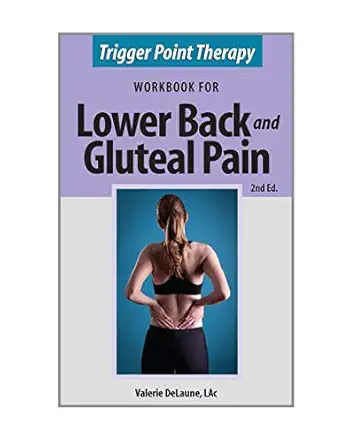 trigger point therapy for lower back and gluteal pain 1st edition valerie anne delaune 0996855327,