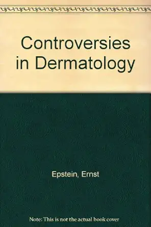 controversies in dermatology 1st edition ervin epstein 0721633986, 978-0721633985
