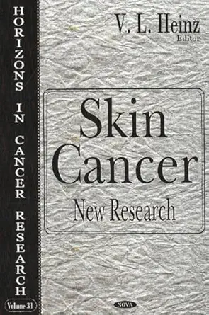 skin cancer new research 1st edition v l heinz 1600210961, 978-1600210969
