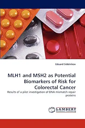 mlh1 and msh2 as potential biomarkers of risk for colorectal cancer results of a pilot investigation of dna