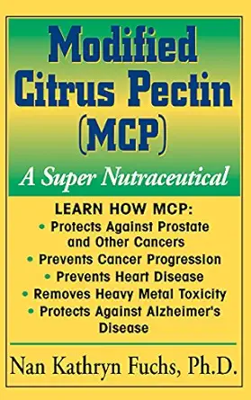 modified citrus pectin a super nutraceutical 1st edition nan kathryn fuchs 1681626772, 978-1681626772