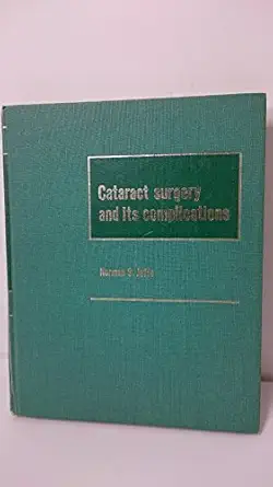 cataract surgery and its complications 1st edition norman s jaffe 0801624029, 978-0801624025