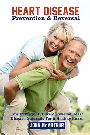 heart disease prevention and reversal more than 50 world renowned scientists describe ground breaking