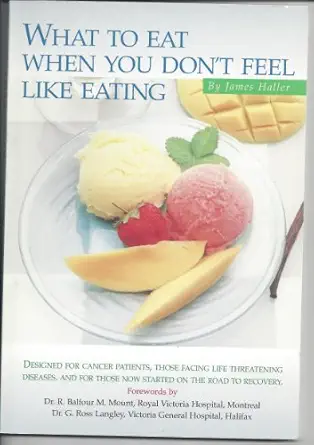 what to eat when you dont feel like eating 1st edition james haller 0889995583, 978-0889995581