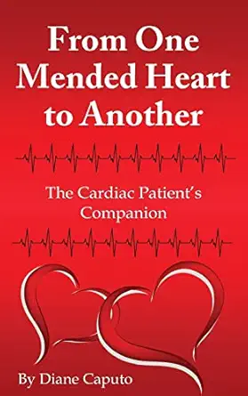 from one mended heart to another the cardiac patients companion 1st edition diane caputo ,lauryn caputo