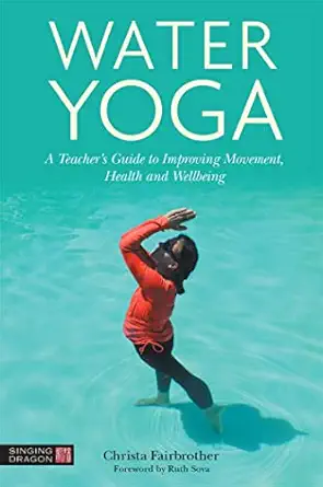 water yoga 1st edition christa fairbrother 1839972858, 978-1839972850