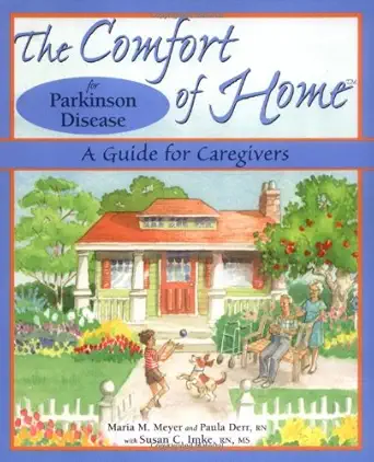 the comfort of home for parkinson disease a guide for caregivers 1st edition maria m meyer ,rn paula derr