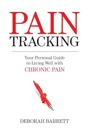 paintracking your personal guide to living well with chronic pain 1st edition deborah barrett 1616145137,