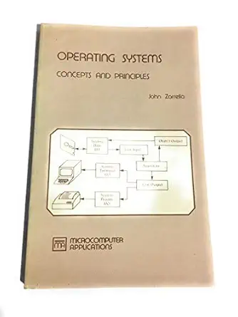 operating systems concepts and principles 1st edition john zarrella 0935230009, 978-0935230000