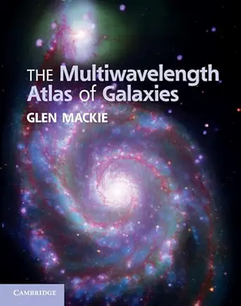 the multiwavelength atlas of galaxies 1st edition glen mackie 0521620627, 978-0521620628