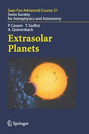 extrasolar planets saas fee advanced course 31 1st edition patrick cassen ,tristan guillot ,a quirrenbach