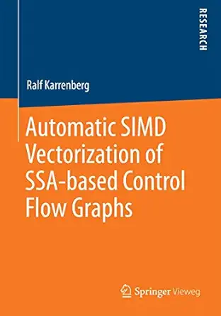 automatic simd vectorization of ssa based control flow graphs 1st edition ralf karrenberg 3658101121,