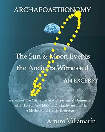 the sun and moon events the ancients witnessed a study of the alignment of archaeological monuments with the