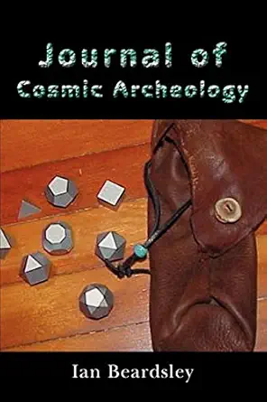 journal of cosmic archeology 1st edition ian beardsley 0595486649, 978-0595486649