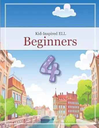 kid inspired ell beginners book 4 engaging ells with be verbs fun stories basic conversation vocabulary and