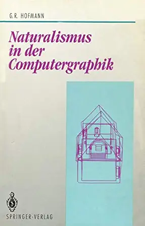 naturalismus in der computergraphik 1st edition georg r hofmann 3540552650, 978-3540552659