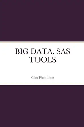 big data sas tools 1st edition perez 1008983438, 978-1008983434
