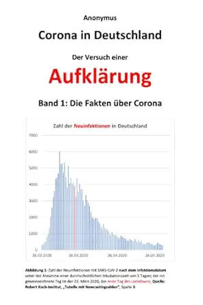 corona in deutschland der versuch einer aufkla rung band 1 die fakten a 1/4ber corona 1st edition anonymus