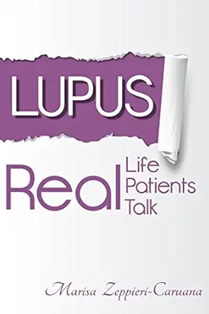 lupus real life real patients real talk 1st edition mrs marisa l zeppieri caruana 0615808778, 978-0615808772