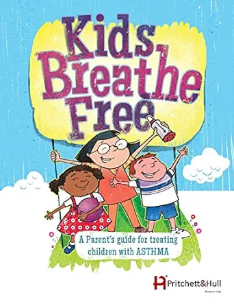 kids breathe free a parents guide for treating children with asthma 1st edition pritchett hull 1933638974,